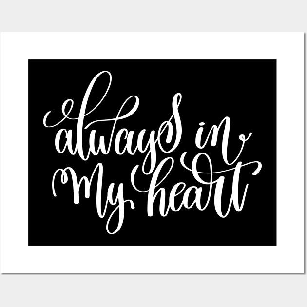 Always In My Heart Wall Art by ProjectX23Red